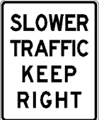 Slower Traffic Keep Right
